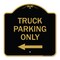 Signmission Reserved Parking Sign Truck Parking W/ Left Arrow, Black & Gold Alum Sign, 18" x 18", BG-1818-23030 A-DES-BG-1818-23030 - alternate 1